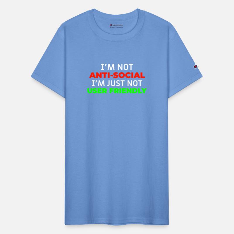 I'm Not Anti-Social I'm Just Not User Friendly