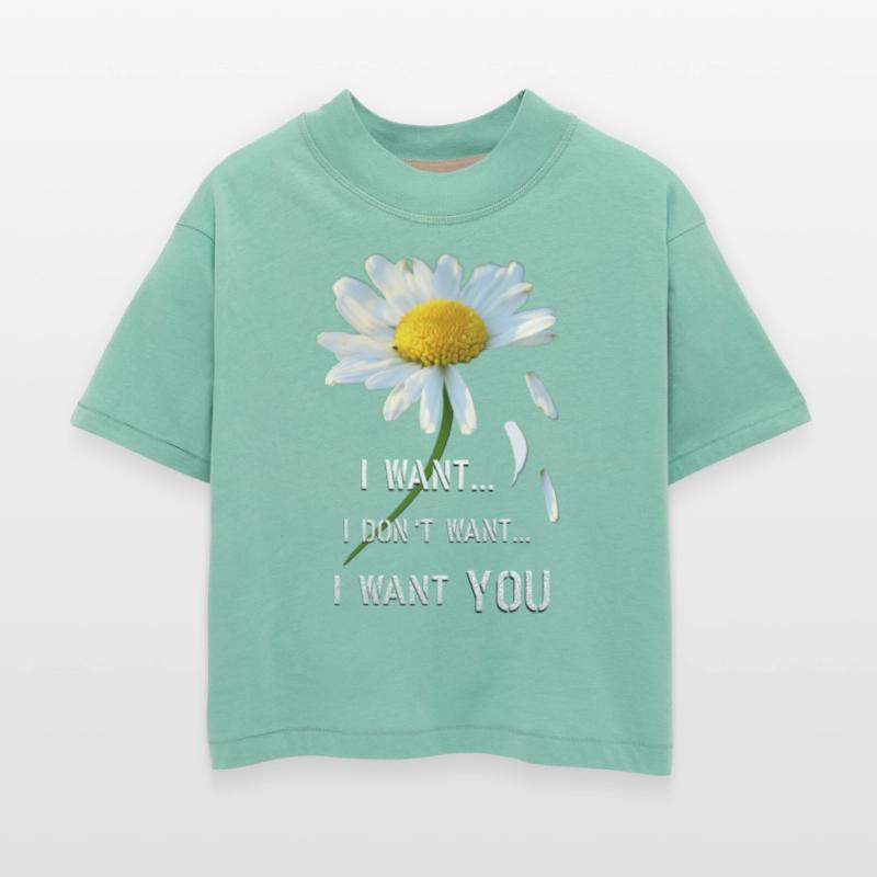 in love daisies I want you I want you not