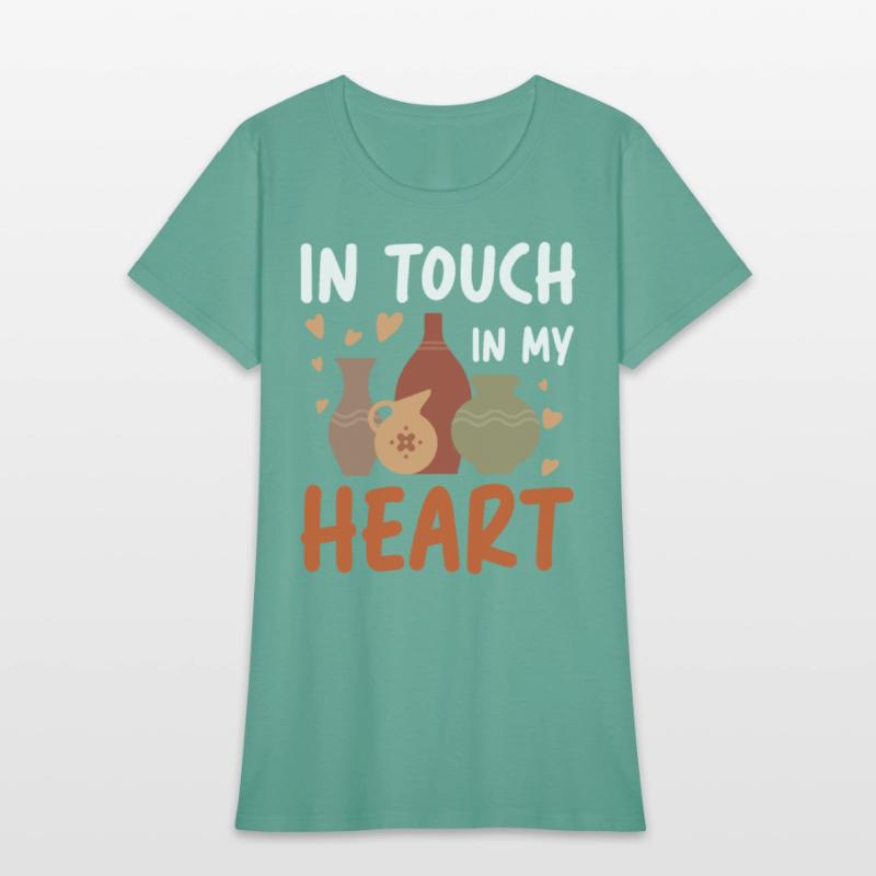 In Touch In My Heart for a Pottery Potter