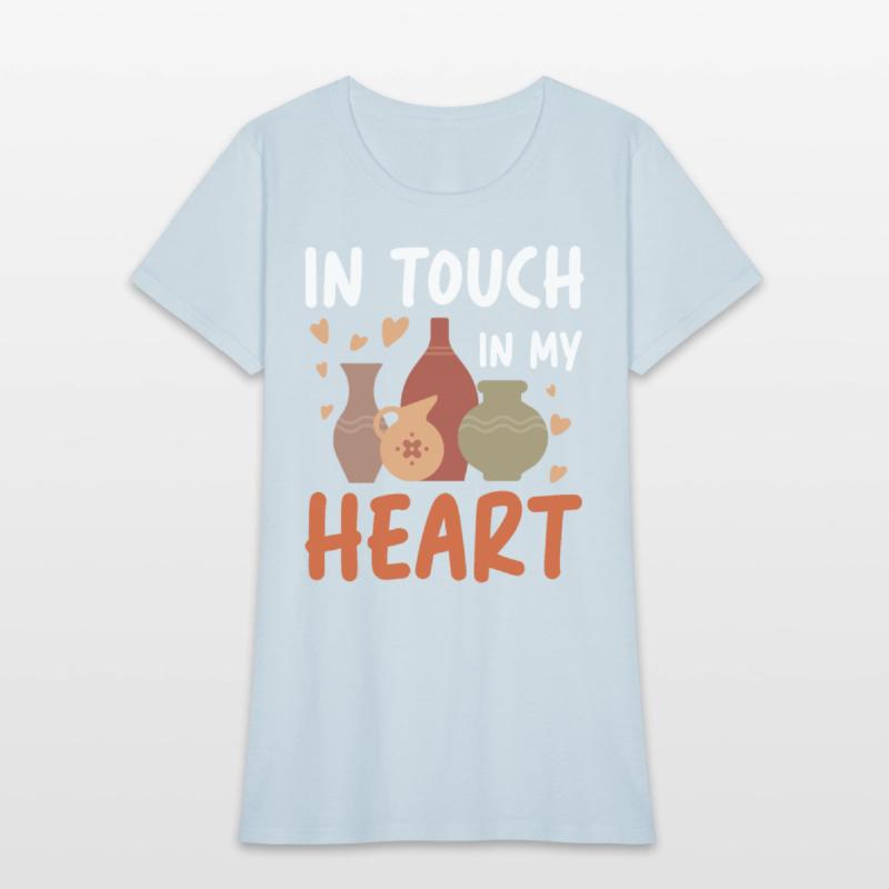 In Touch In My Heart for a Pottery Potter