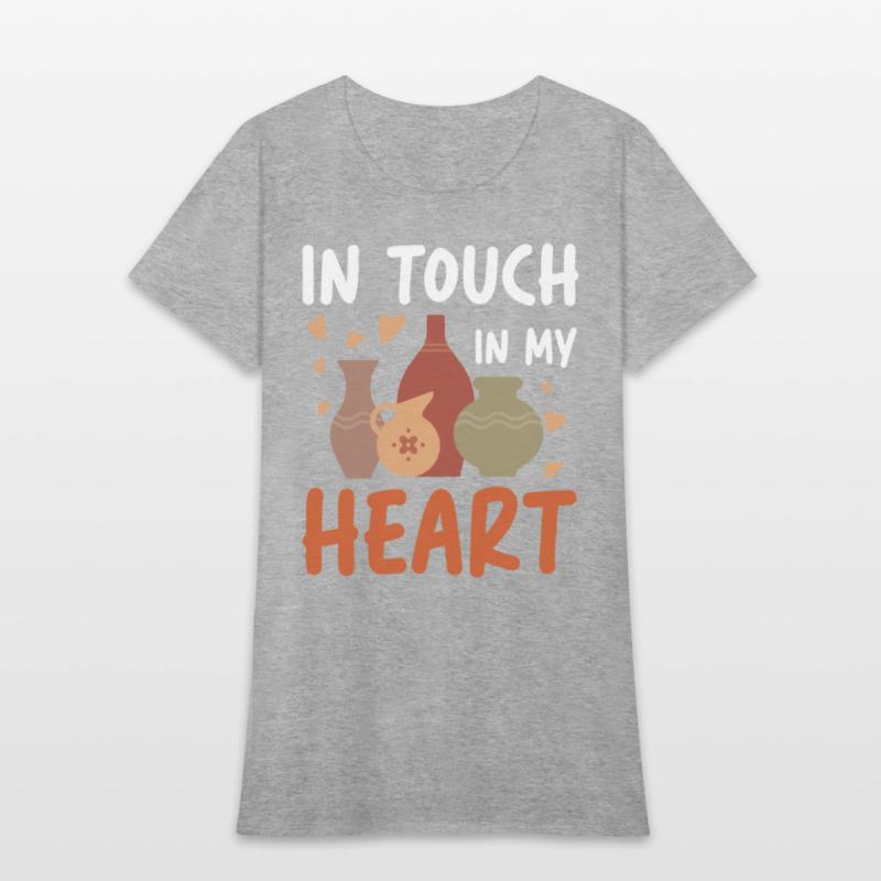 In Touch In My Heart for a Pottery Potter