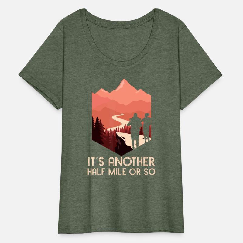 It's Another Half Mile Or So Hiking Nature Hike Ba