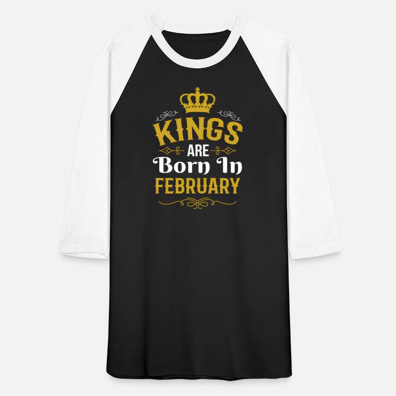 Kings Are Born In February February Kings