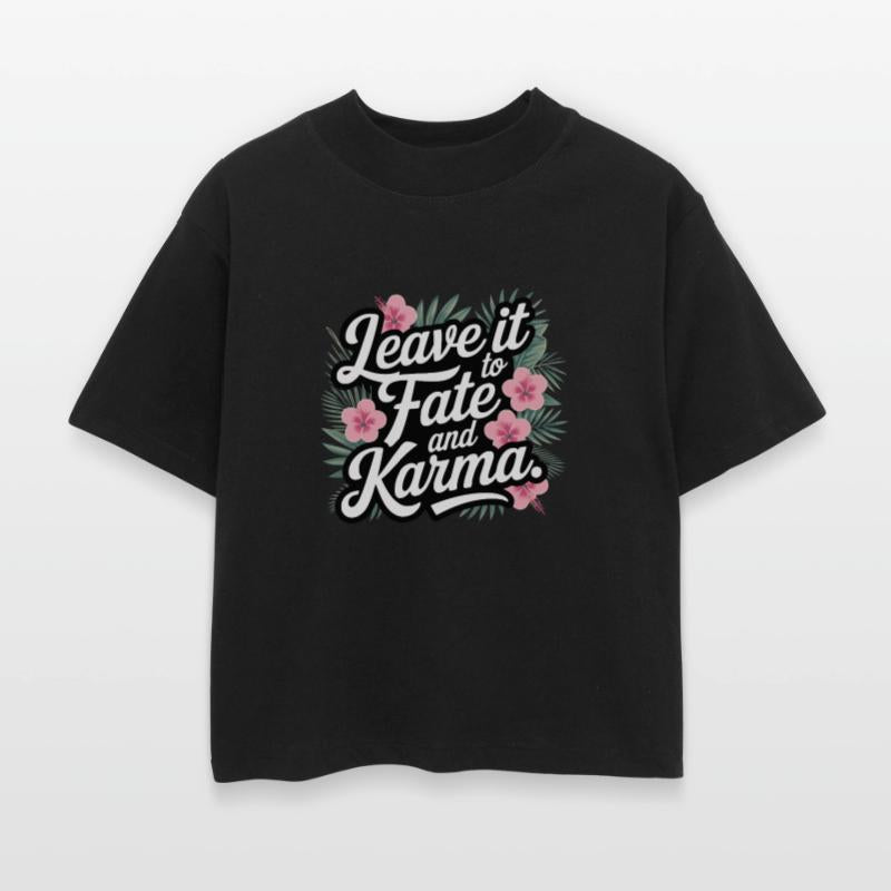 Leave it to fate and karma