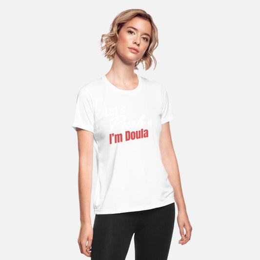 Let's Push It I'm A Doula Midwife Pregnancy Baby