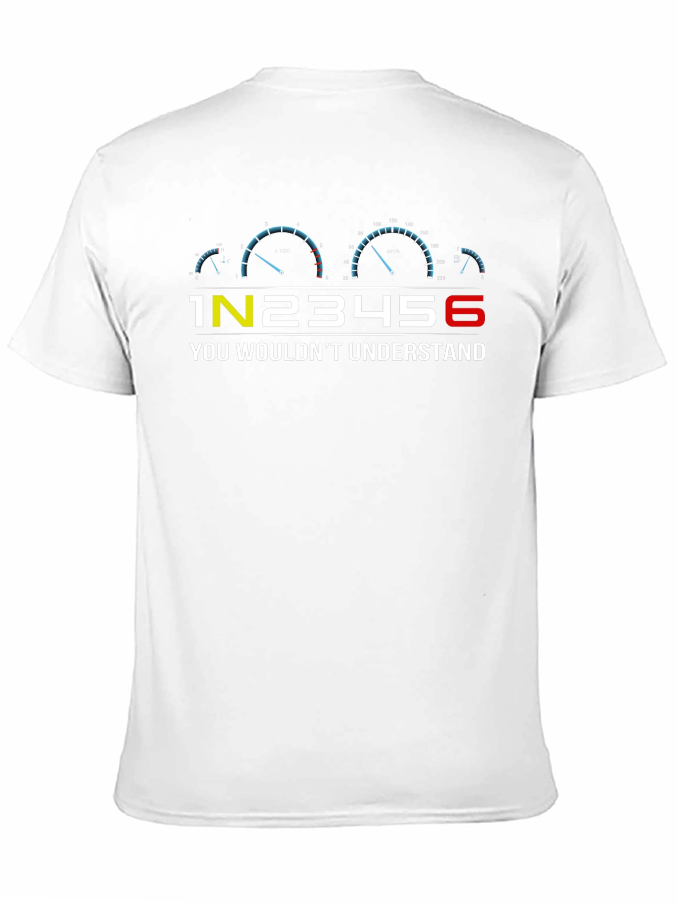 1N23456 You Wouldnt Understand Car Enthusiast Tee