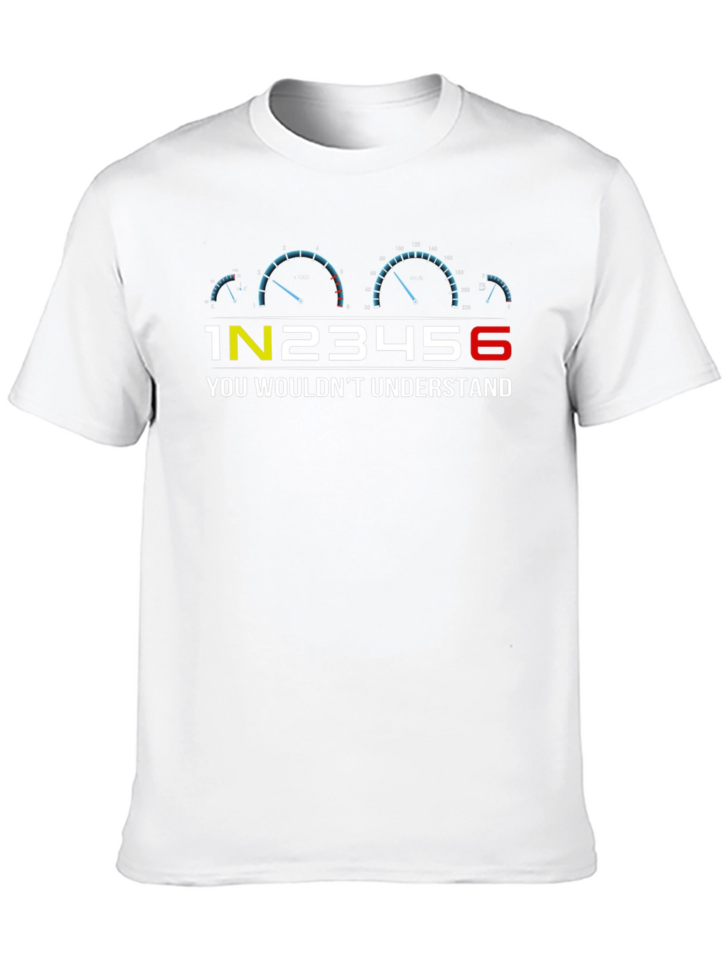 1N23456 You Wouldnt Understand Car Enthusiast Tee