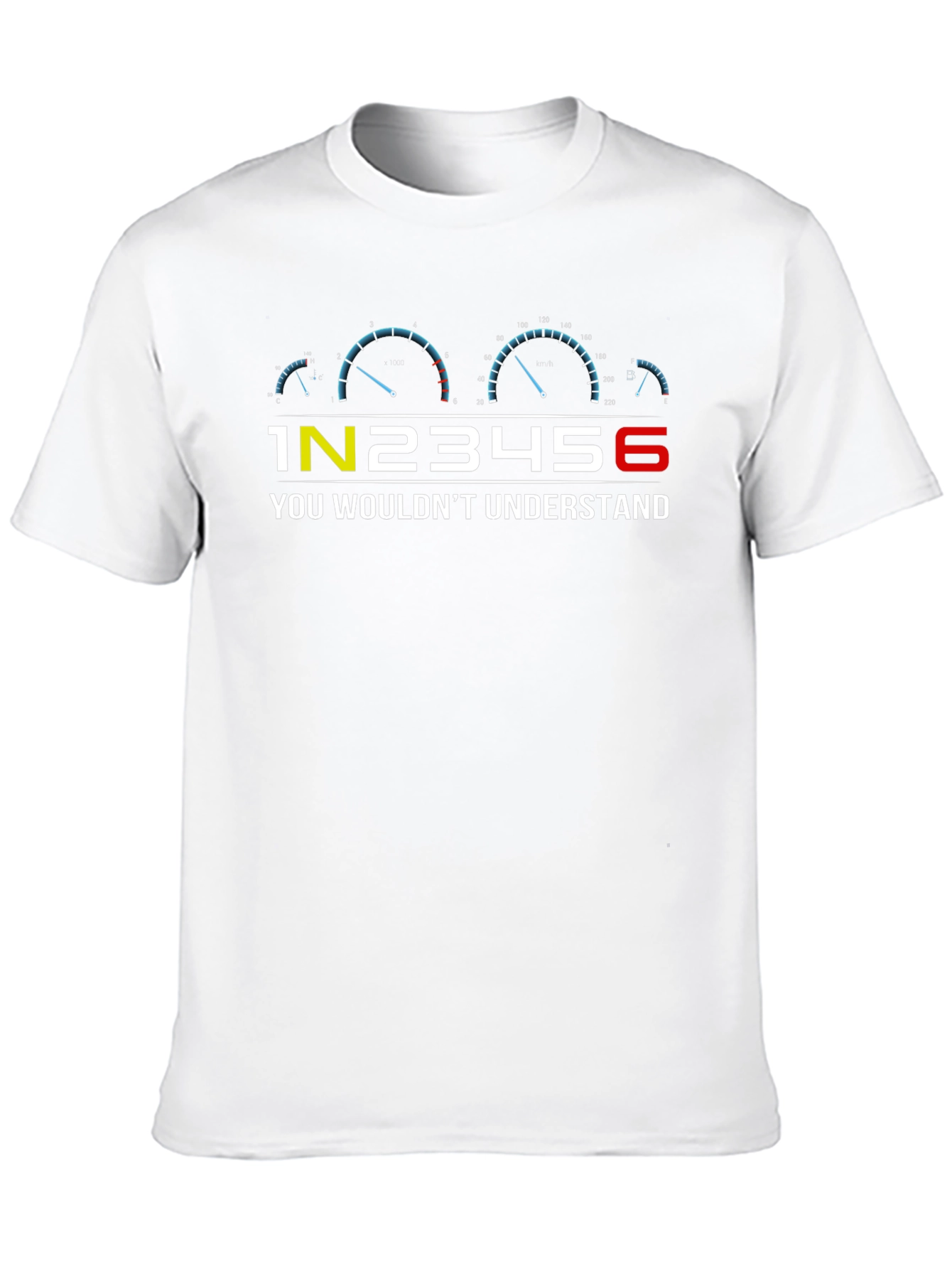 1N23456 You Wouldnt Understand Car Enthusiast Tee