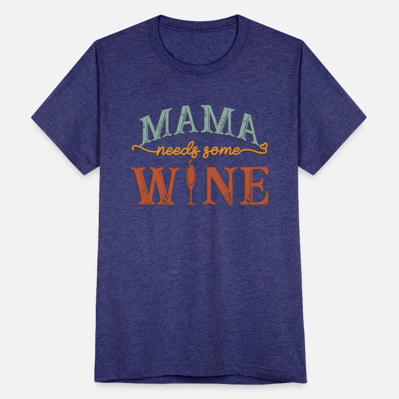 Mama need some wine