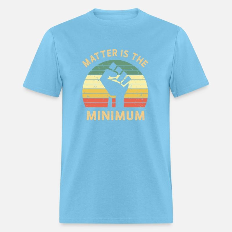 Matter Is The Minimum BLM Black Owned