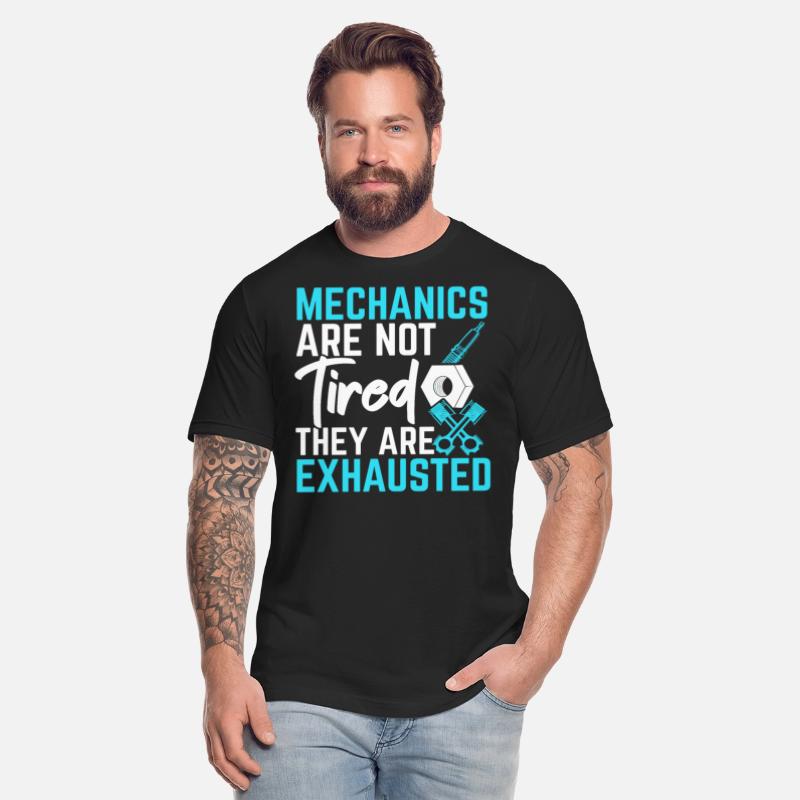 Mechanics Are Not Tired They Are Exhausted Car