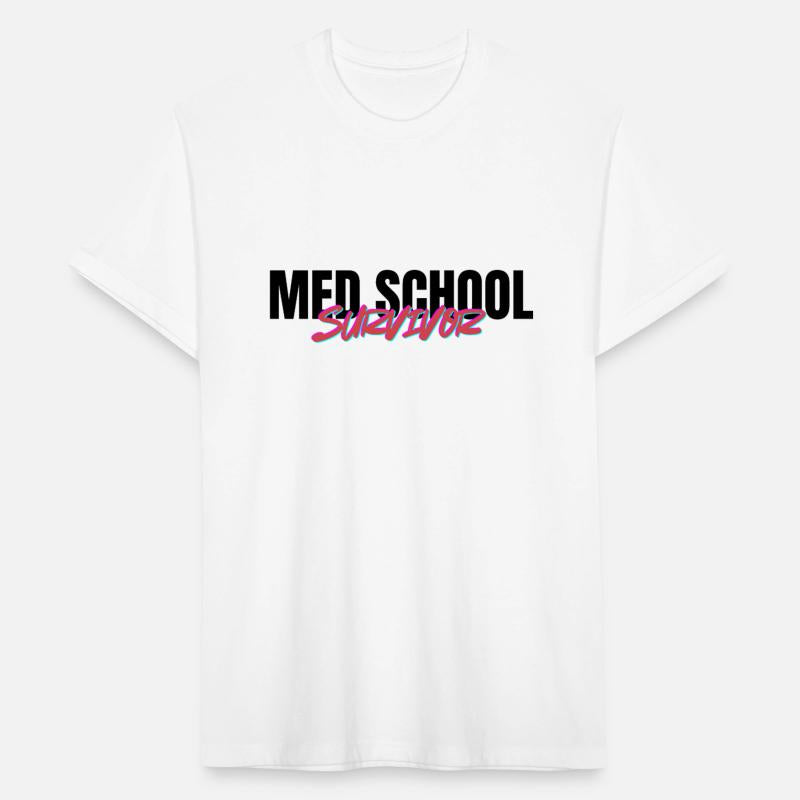Med School Survivor – Funny & Bold T-Shirt for Med