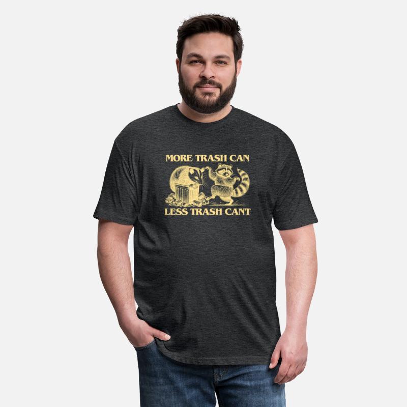 More Trash Can, Less Trash Can't Shirt – Funny
