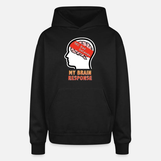 My Brain Response: 502 Bad Gateway