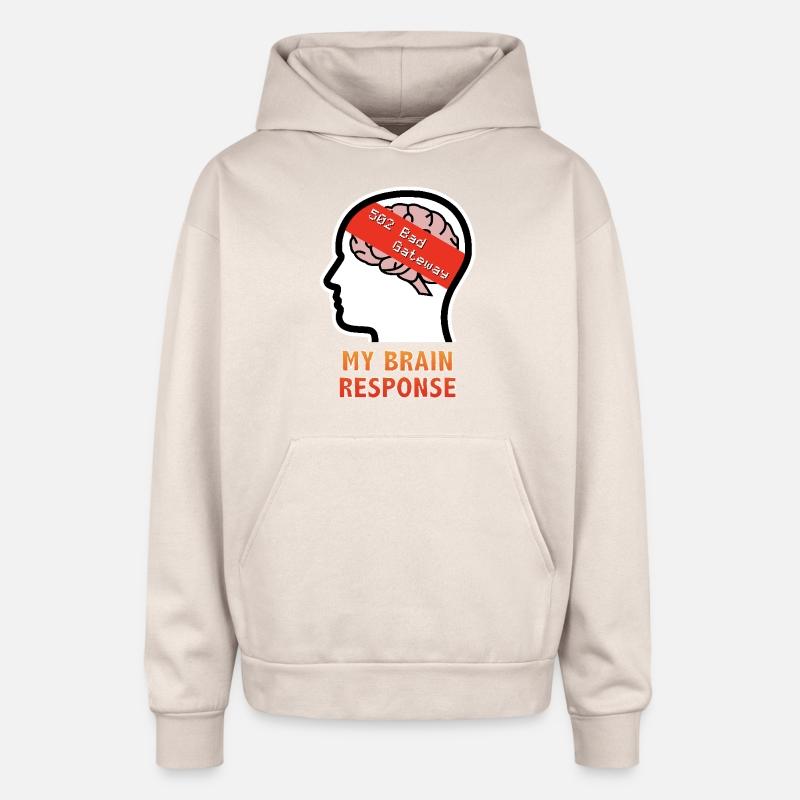 My Brain Response: 502 Bad Gateway