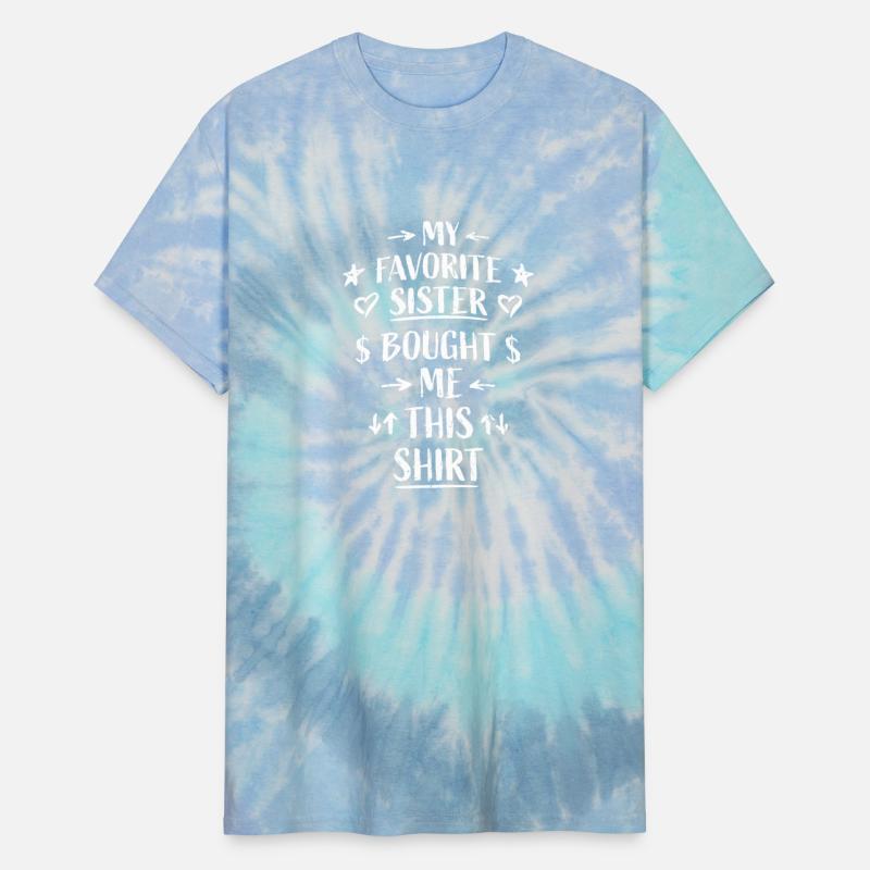 My Favorite Sister Bought Me This Shirt Family