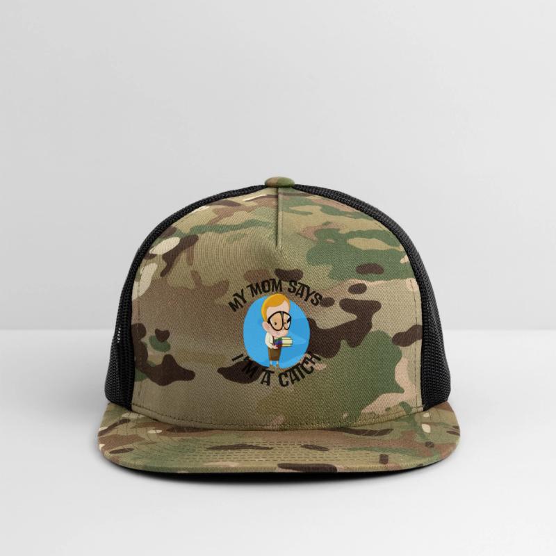 My mom says, I'm a catch