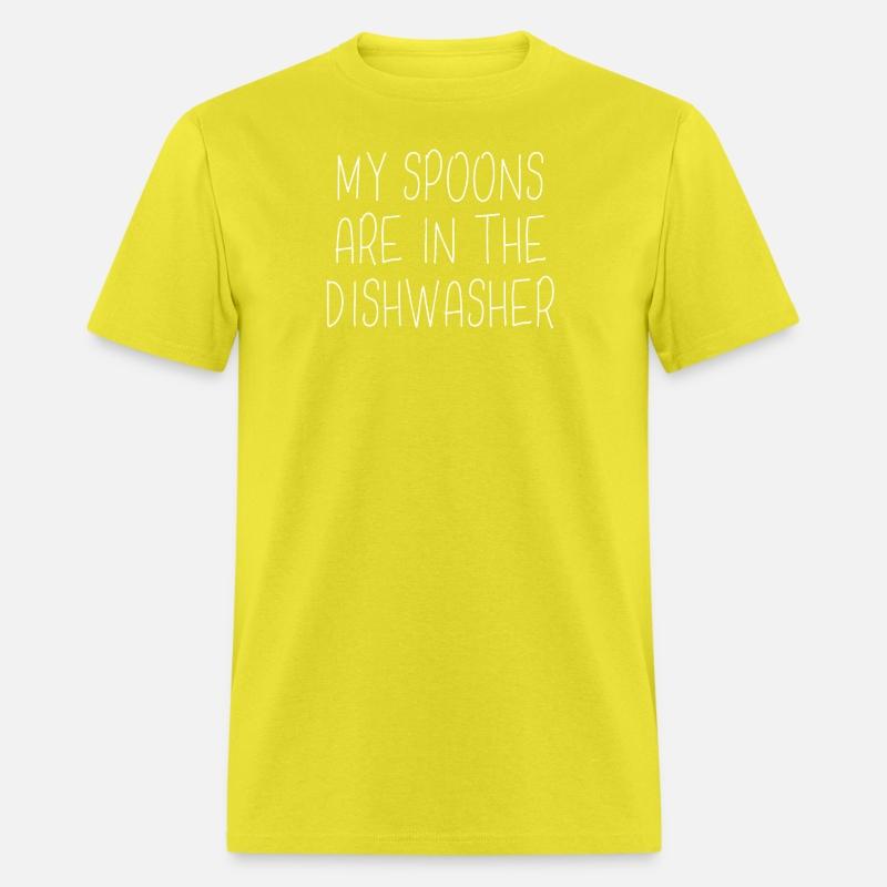 My Spoons Are In The Dishwasher Gift Tee Shirt