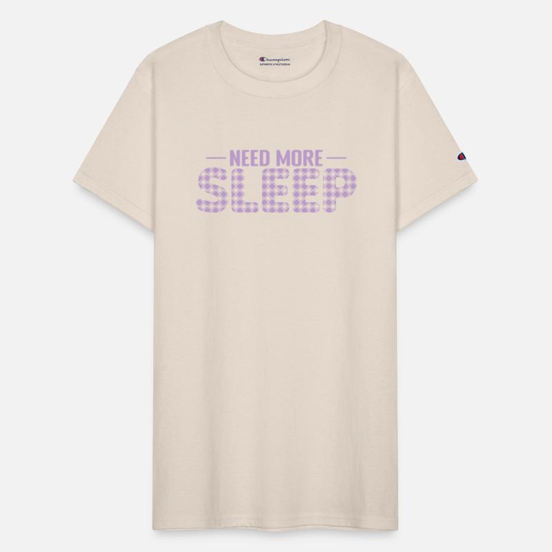 Need More Sleep Dream Tired