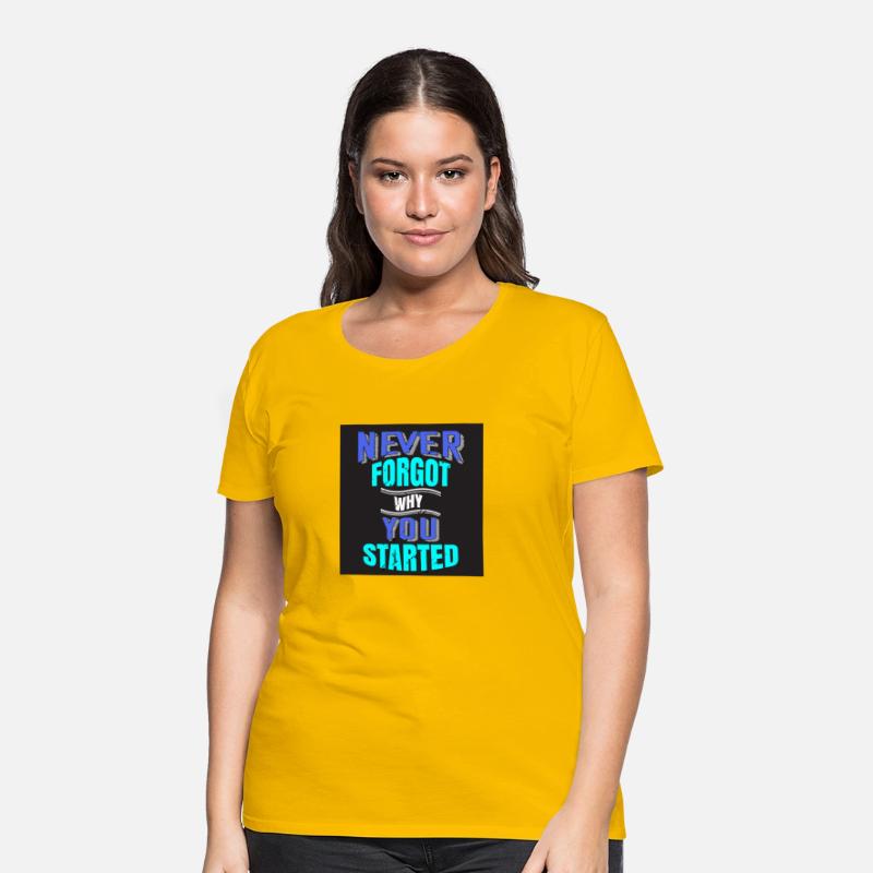 Never Forgot Why you Started