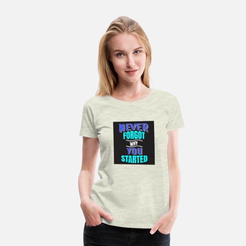 Never Forgot Why you Started