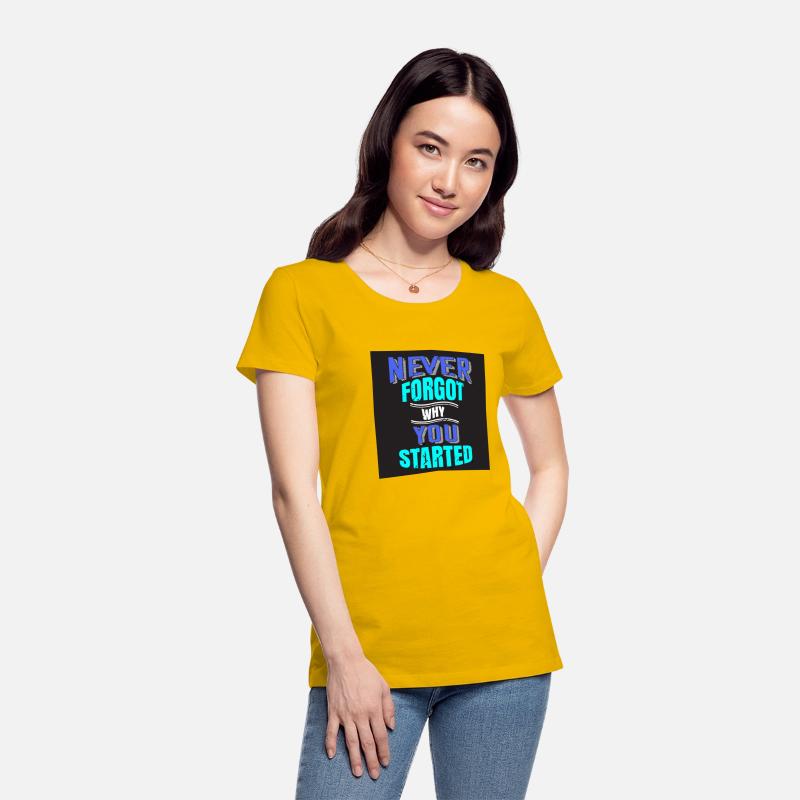 Never Forgot Why you Started