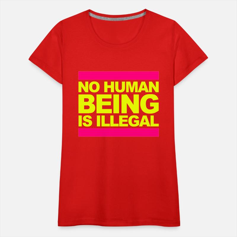 no human being is illegal - The Original