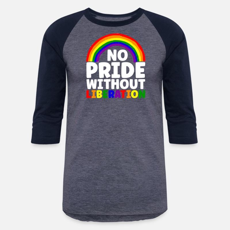 No Pride Without Liberation Rainbow LGBTQ Gay