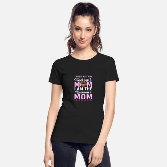 Not Just Any Football Mom Football Lineman's Mom