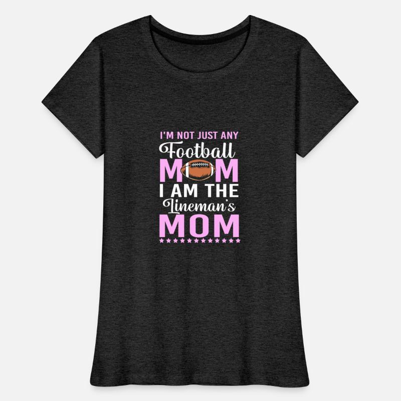 Not Just Any Football Mom Football Lineman's Mom
