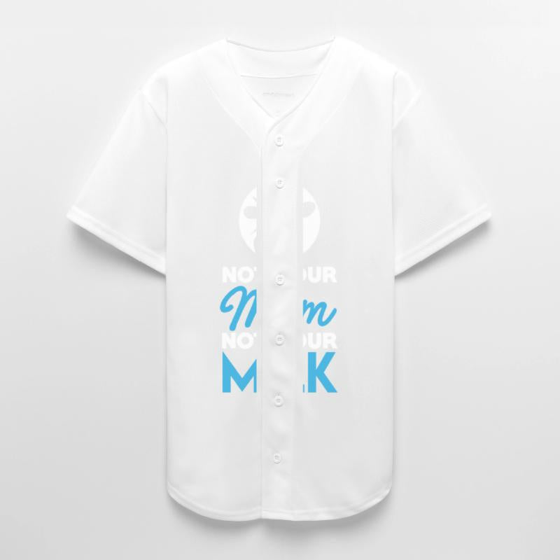 not your mom not your milk