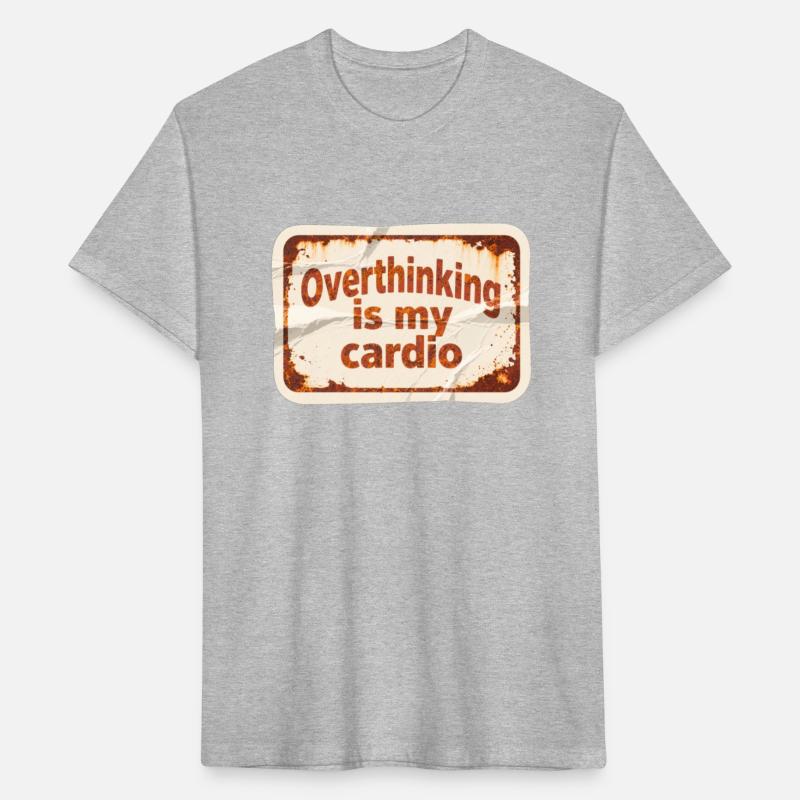 Overthinking is my cardio yazsnn pasl tabela s