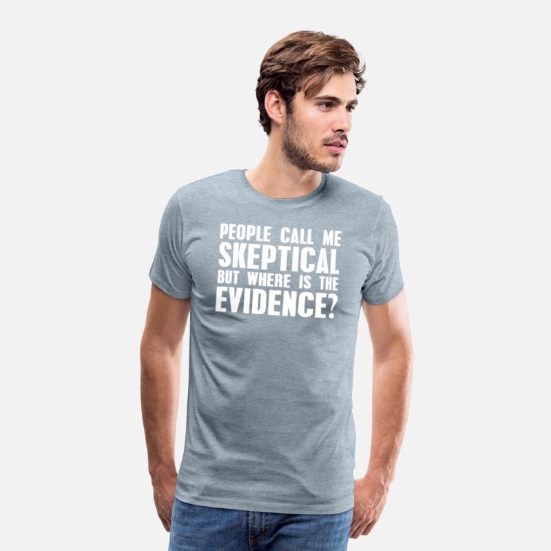 People Call Me Skeptical Humor Science