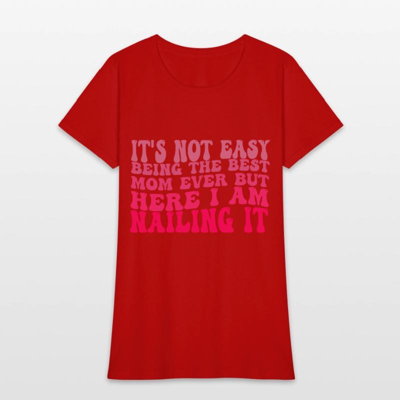 Proud Mom Humor Nailing It Saying Cool Confident V