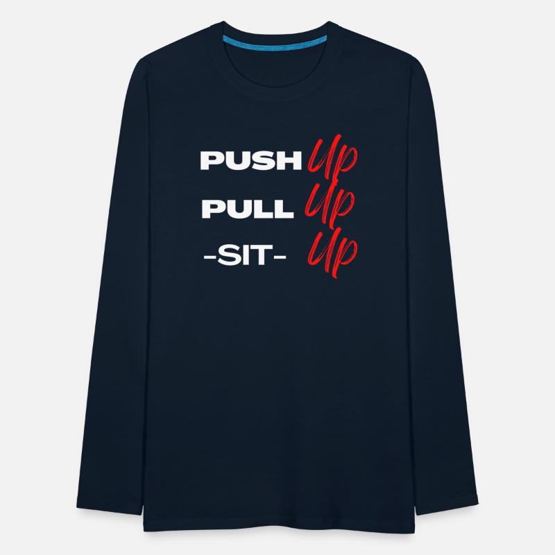 Push-up, Pull-up, Sit-up: Gym Motivational Clothes