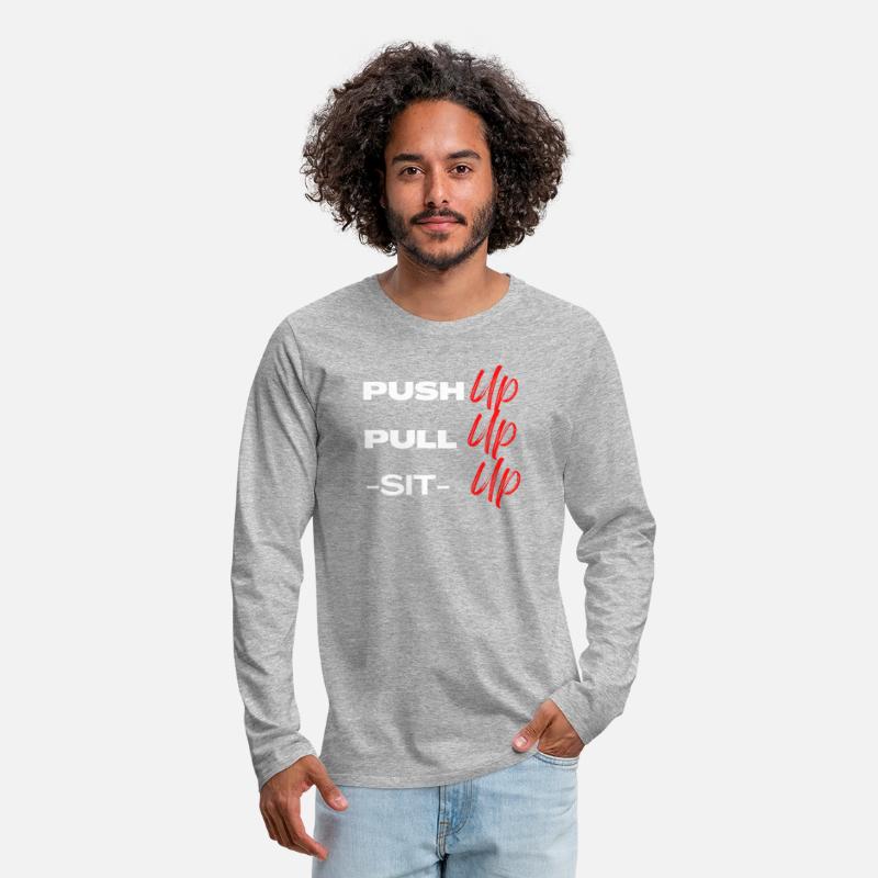 Push-up, Pull-up, Sit-up: Gym Motivational Clothes