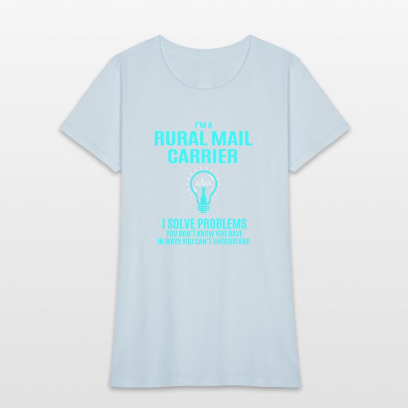 Rural Mail Carrier T Shirt - I Solve Problems Gift