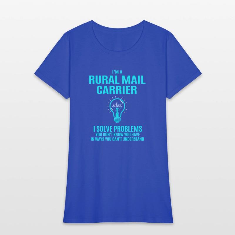 Rural Mail Carrier T Shirt - I Solve Problems Gift