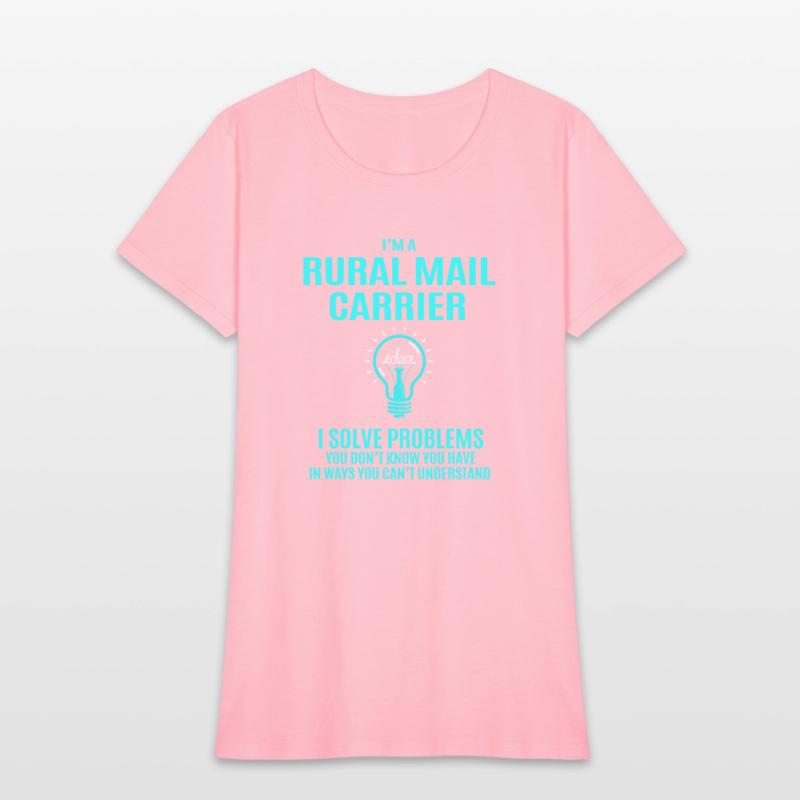 Rural Mail Carrier T Shirt - I Solve Problems Gift