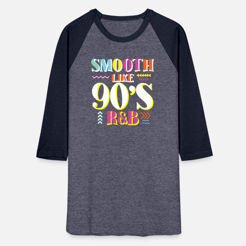Smooth Like 90'S Rb 1990'S 90S I Heart The