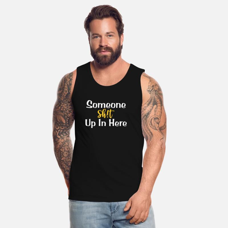 Someone Sht Up In Here Apparel