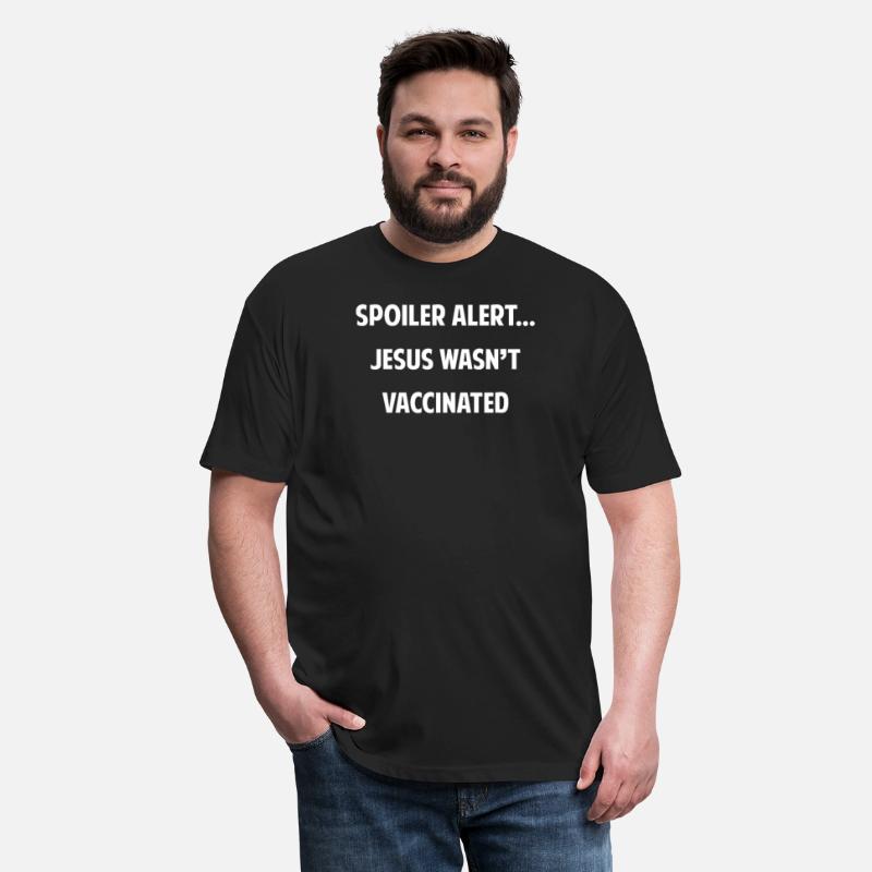 Spoiler alert Jesus Wasn't Vaccinated