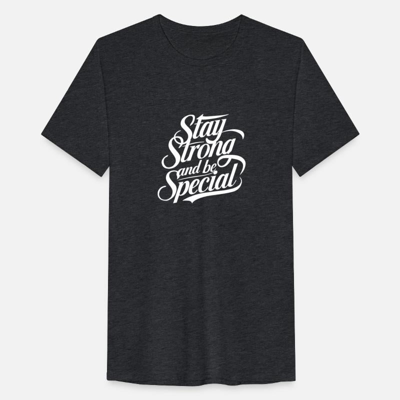 Stay Strong Be Special