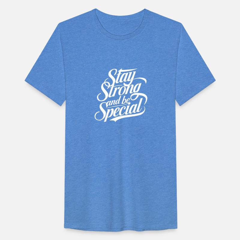 Stay Strong Be Special