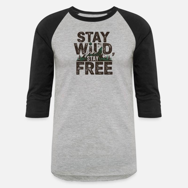 Stay Wild Stay Free