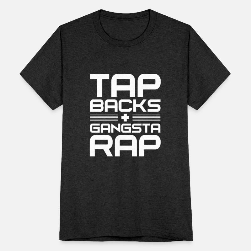 Tap Backs Plus Gangsta Rap