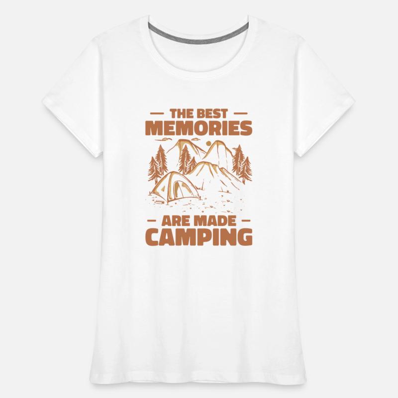 The Best Memories Are Made Camping