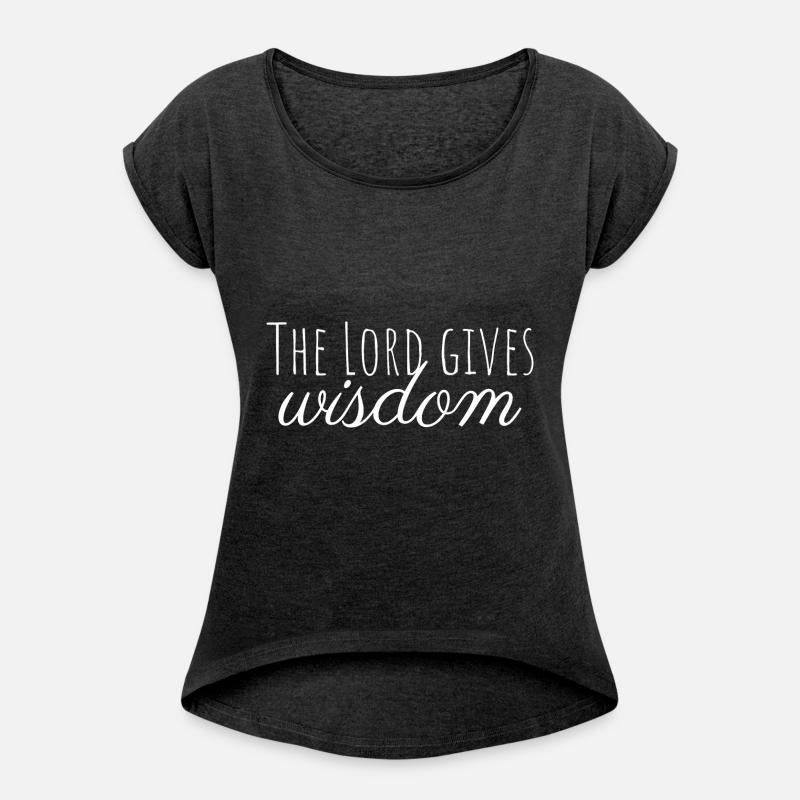 The Lord gives wisdom (Trendy and Best Selling)