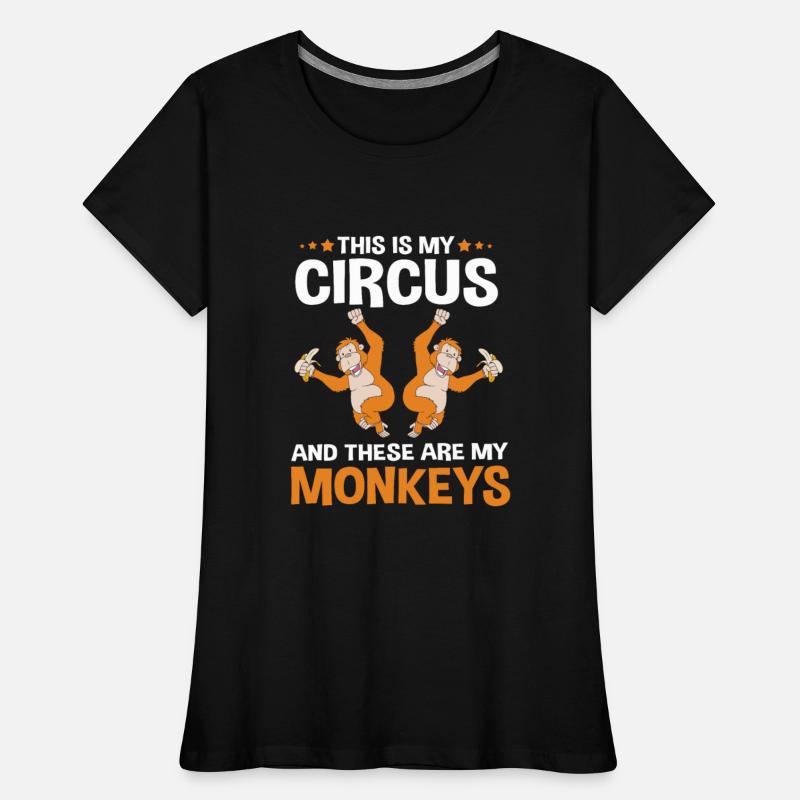 This Is My Circus These Are My Monkeys Orangutan
