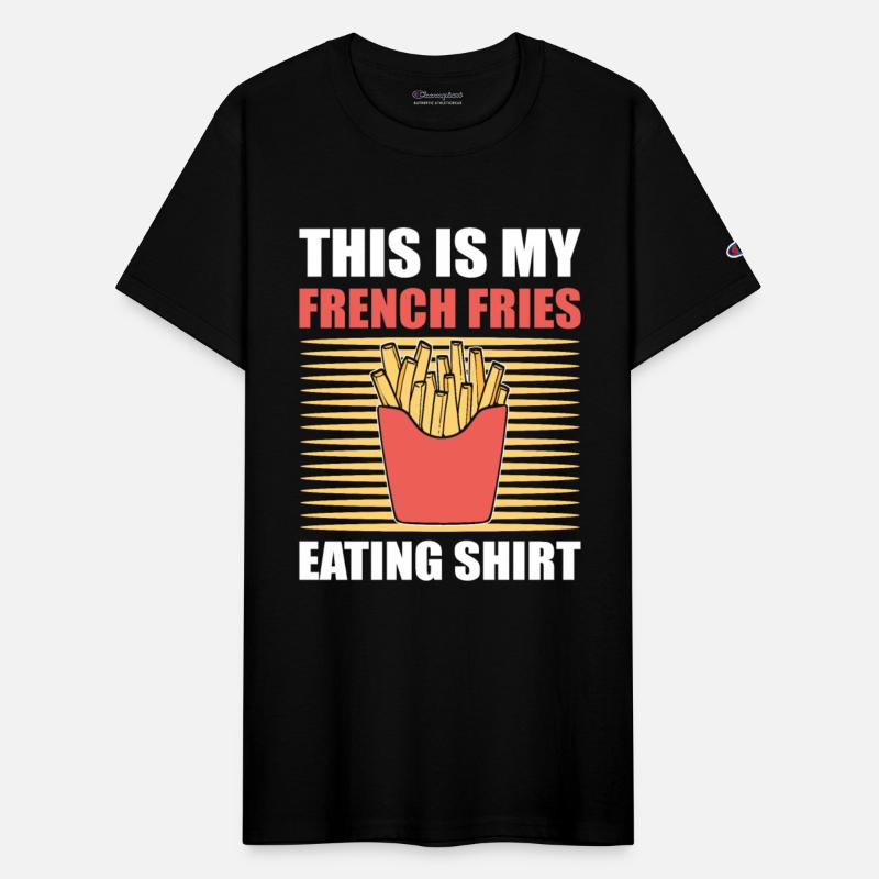 This Is My French Fries Eating Shirt Fried Potato